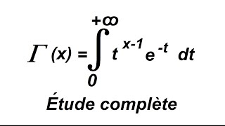 Fonction Gamma  étude complète  partie 1 [upl. by Eiluj731]