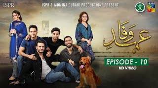 Drama EhdeWafa  Episode 10  24 Nov 2019 ISPR Official [upl. by Alard]