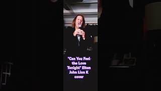 quotCan You Feel the Love Tonightquot Elton John cover singer CANYOUFEELTHELOVETONIGHT [upl. by Turk]