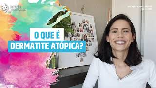 O QUE É DERMATITE ATÓPICA  PEDIATRIA DESCOMPLICADA COM DRA KELLY [upl. by Reede]