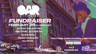 OAR LIVE STREAM  FUNDRAISER  feat Jason Valentino Red Fox DopeGng and Guests [upl. by Llemmart463]