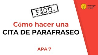 ✍💬😉Cómo hacer una CITA DE PARAFRASEO cita indirecta Normas APA 7ma edición  Investigar es fácil [upl. by Fradin]