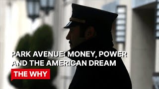 Park Avenue Money Power and the American Dream⎜WHY POVERTY⎜Documentary [upl. by Ahsikit62]