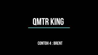 Contoh 4 Setup QMTR King yang berlaku di Pair Brent Oil [upl. by Iarahs308]