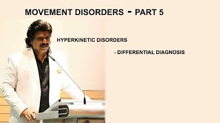 MOVEMENT DISORDERS  PART 5 HYPERKINETIC DISORDERS  DIFFERENTIAL DIAGNOSIS [upl. by Lemahs955]