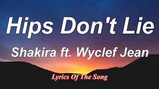 Shakira  Hips Dont Lie Lyrics ft Wyclef Jean [upl. by Alyehc34]