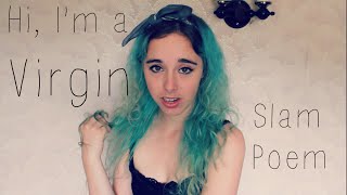 Hi Im a virgin  Slam poem Savannah Brown response [upl. by Gnot]