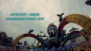 OCTOPUSSY  MARKMANN ONRIDE  RHEINBACHER KIRMES 2016 [upl. by Batory]