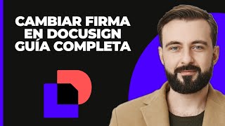 Cómo cambiar la firma en DocuSign  Guía completa [upl. by Ainesey]