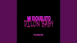 Dilon Baby Esqueleto [upl. by Iem]