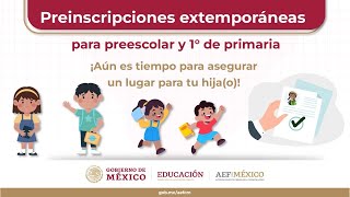 Preinscripciones extemporáneas para preescolar y 1° de primaria ¡Asegura un lugarquot [upl. by Odiug]