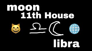 Natal Libra Moon in the 11th House 🌙♎️  Needing Connections and Freedom 🌐 MoonSigns [upl. by Attelocin429]