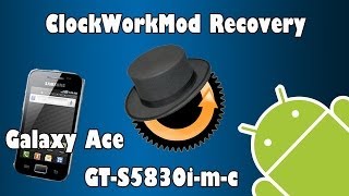 Cómo instalar CWM ClockWorkMod recovery 5026 para Galaxy Ace GTS5830 imc Español [upl. by Bora622]