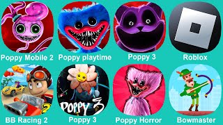 Poppy Playtime Chapter 2 Poppy Mobile Poppy 3 Roblox BB Racing 2 Poppy Poppy Horror Bowmaster [upl. by Sergei830]