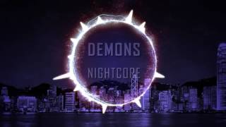 Demons  Nightcore [upl. by Padegs992]