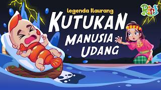 NGERI Kutukan Manusia Udang Legenda Ilaurang  Dongeng Anak Indonesia  Cerita Rakyat Nusantara [upl. by Lance]