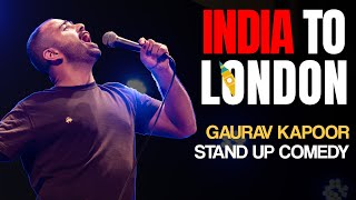 INDIA to LONDON  Gaurav Kapoor  Stand Up Comedy  Audience Interaction [upl. by Annazor]