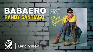 Babaero  Randy Santiago Official Lyric Video [upl. by Trebliw]