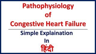 Congestive Heart Failure Pathophysiology Simple explaination in Hindi  Bhushan Science [upl. by Perrie]