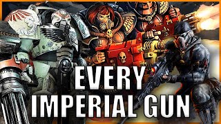 Every Single Imperial Gun EXPLAINED By An Australian  Warhammer 40k Lore [upl. by Ursulette610]