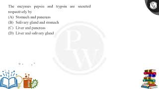 The enzymes pepsin and trypsin are secreted respectively by [upl. by Festus]