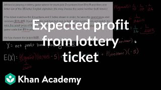 Expected profit from lottery ticket  Probability and Statistics  Khan Academy [upl. by Aleras117]