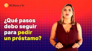 ¿Qué pasos debo seguir para pedir un préstamo [upl. by Ymmas245]