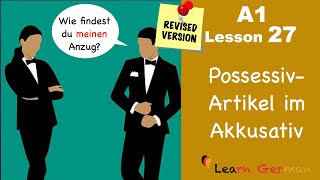 Revised  A1Lesson 27  Learn German  Possessive Artikel  Accusative case  German for beginners [upl. by Clarabelle]