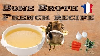 How to make a Bone Broth  Great for detox  French recipe [upl. by Nivel256]