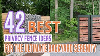 42 Best Privacy Fence Ideas For The Ultimate Backyard Serenity [upl. by Euqinmod170]