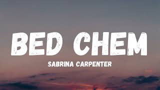 Sabrina Carpenter  Bed Chem Lyrics [upl. by Mochun]