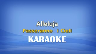 Alleluja Passeranno i Cieli KARAOKE [upl. by Eiramlatsyrk]