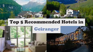 Top 5 Recommended Hotels In Geiranger  Best Hotels In Geiranger [upl. by Rehctelf967]