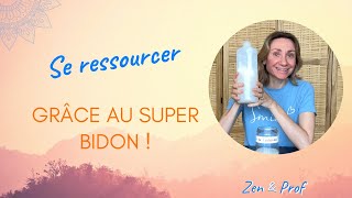 Se ressourcer grâce au super bidon [upl. by Naesed]