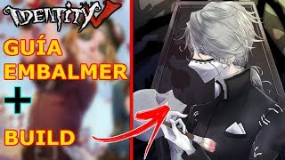 GUÍA EMBALMER  BUILD  IDENTITY V ESPAÑOL  GAMEPLAY ESPAÑOL [upl. by Averil]