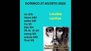 LAUDES CON CANTOS para el domingo 27 agosto 2023 [upl. by Guilbert]