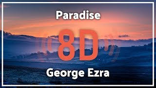 George Ezra  Paradise『8D Audio』 [upl. by Favien877]