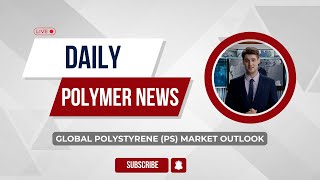 Polymer News Global Polystyrene PS Market Outlook polystyrene [upl. by Imiaj562]