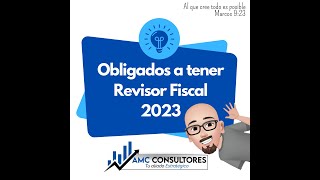 ✅OBLIGADOS A TENER REVISOR FISCAL EN EL 2023 [upl. by Dana]