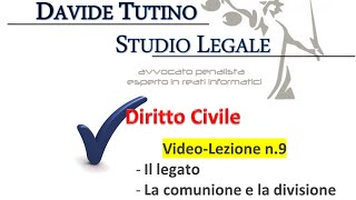 Diritto Civile  Video lezione n9 Il legato la comunione e divisione delleredità [upl. by Enetsirhc]