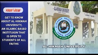 Get To Know About AlHikmah University An Islamic Based Institution Open To All [upl. by Maris]