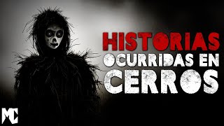 25 MINUTOS de HISTORIAS PARANORMALES ocurridas en CERROS II [upl. by Yeldoow318]