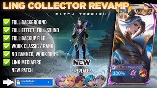 Script Skin Ling Collector Revamp No Password  Full Effect amp Voice  Patch Terbaru [upl. by Hendry]