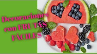 LAS MEJORES Decoraciones con FRUTAS FÁCILES de HACER [upl. by Liakim]