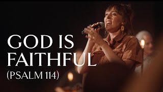 God Is Faithful Psalm 114 • Official Video [upl. by Ahsikym644]