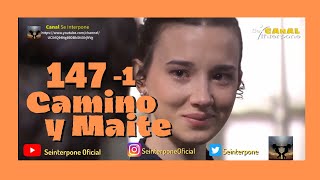 147 Camino y Maite PARTE 1  Maitino [upl. by Lyris]