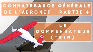 LE COMPENSATEUR TRIM  CGA 4 [upl. by Akemet]