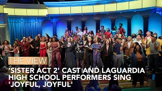 Sister Act 2 Cast amp LaGuardia High School Performers Perform Joyful Joyful On The View [upl. by Aliekat887]