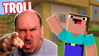 SIA CHEMAT PARINTII CAL TROLLEZ PE MINECRAFT Minecraft Noob Troll [upl. by Nitsid445]