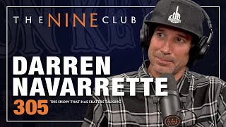 Darren Navarrette  The Nine Club  Episode 305 [upl. by Ander]